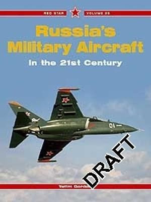 Red Star 26: Russia's Military Aircraft in the 21st Century(English, Paperback, Gordon Yefim)