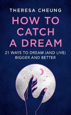 How to Catch A Dream(English, Paperback, Cheung Theresa)