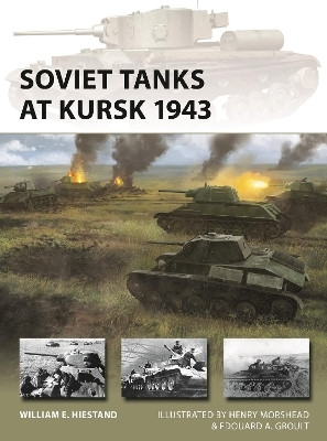 Soviet Tanks at Kursk 1943(English, Paperback, Hiestand William E.)