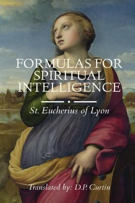 Formulas for Spiritual Intelligence(English, Paperback, St Eucherius of Lyon)