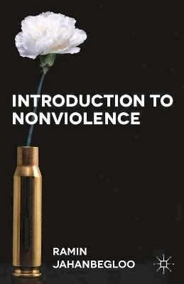 Introduction to Nonviolence(English, Paperback, Jahanbegloo Ramin Professor)