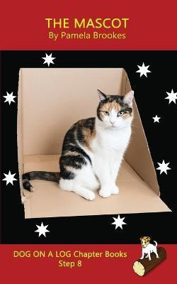 The Mascot Chapter Book(English, Paperback, Brookes Pamela)