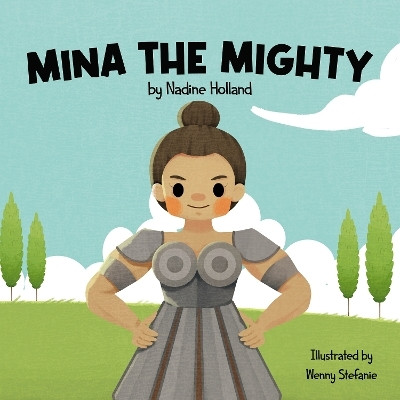 Mina the Mighty(English, Paperback, Holland Nadine)