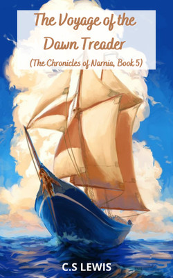 The Voyage of the Dawn Treader (The Chronicles of Narnia, Book 5)(Paperback, C. S. Lewis)
