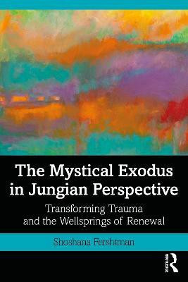 The Mystical Exodus in Jungian Perspective(English, Paperback, Fershtman Shoshana)