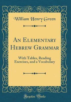 An Elementary Hebrew Grammar(English, Hardcover, Green William Henry)