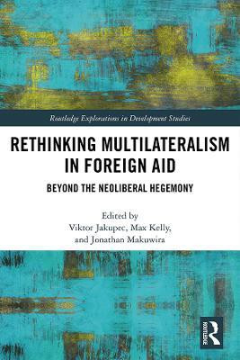 Rethinking Multilateralism in Foreign Aid(English, Hardcover, Jakupec Viktor)