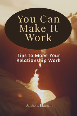 You Can Make It Work(English, Paperback, Ekanem Anthony)