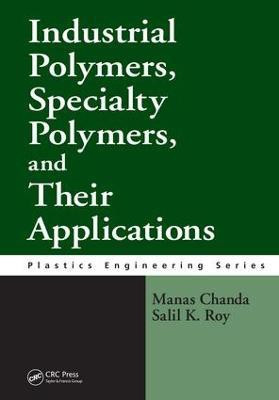 Industrial Polymers, Specialty Polymers, and Their Applications(English, Electronic book text, Chanda Manas)