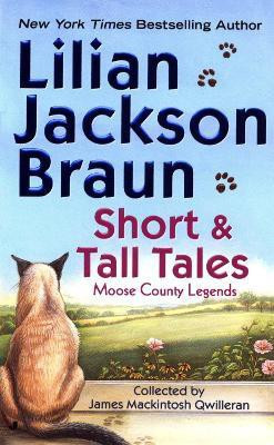 Short and Tall Tales: Moose County Legends(English, Paperback, Braun Lilian Jackson)