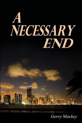A Necessary End(English, Paperback, Mackey Gerry)