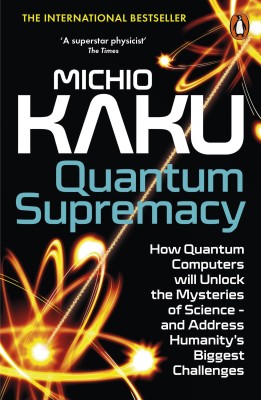 Quantum Supremacy(English, Paperback, Kaku Michio)