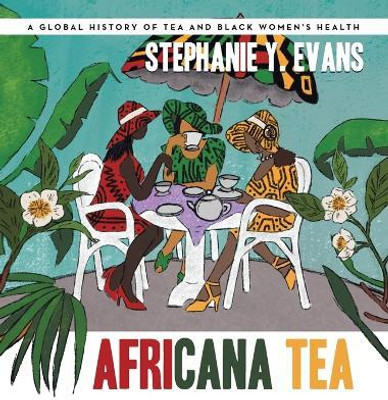 Africana Tea(English, Hardcover, Evans Stephanie Y)