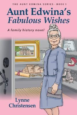 Aunt Edwina's Fabulous Wishes(English, Paperback, Christensen Lynne)