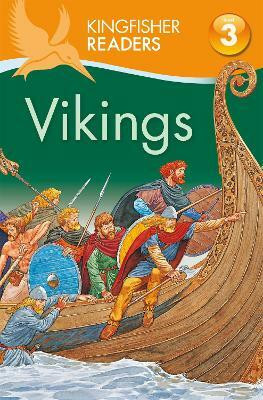 Kingfisher Readers: Vikings (Level 3: Reading Alone with Some Help)(English, Paperback, Steele Philip)