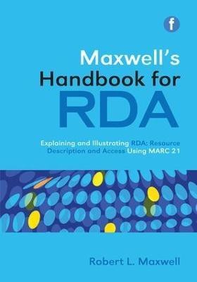 Maxwell's Handbook for RDA(English, Paperback, Maxwell Robert L)