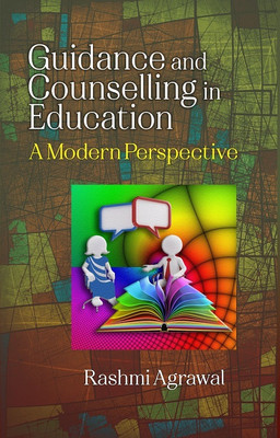 GUIDANCE AND COUNSELLING IN EDUCATION: A MODERN PERSPECTIVE(Hardcover, RASHMI AGRAWAL)