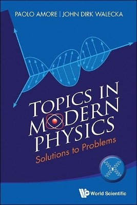 Topics In Modern Physics: Solutions To Problems(English, Paperback, Walecka John Dirk)