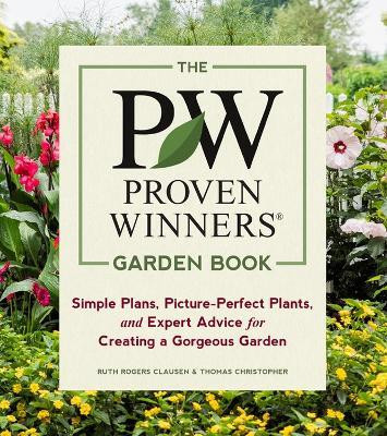 The Proven Winners Garden Book(English, Paperback, Rogers Clausen Ruth)