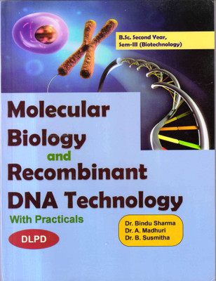 MOLECULAR BIOLOGY AND RECOMBINANT DNA TECHNOLOGY(Paperback, DR. BINDU SHARMA, DR. A MADHURI, DR. B. SUSMITHA)