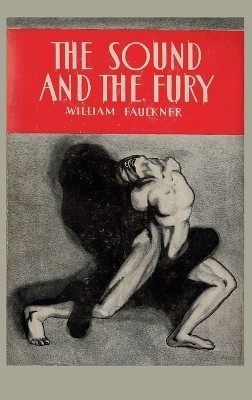 The Sound and the Fury(English, Hardcover, Faulkner William)