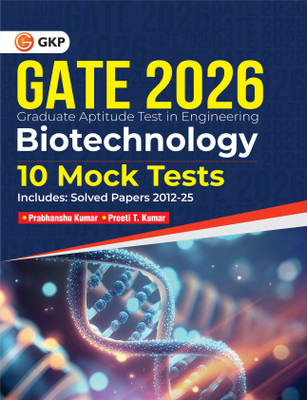 GKP GATE 2026 Biotechnology 10 Mock Tests| Solved Papers (2012–2025) | Practice Book for GATE Exam Preparation(Paperback, Dr. Prabhanshu Kumar, Er. Preeti T. Kumar)