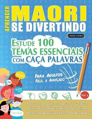 Aprender Maori Se Divertindo! - Para Adultos(Spanish, Paperback, Linguas Classics)