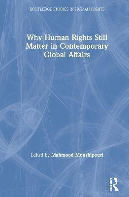 Why Human Rights Still Matter in Contemporary Global Affairs(English, Hardcover, unknown)