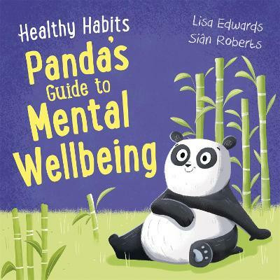 Healthy Habits: Panda's Guide to Mental Wellbeing(English, Hardcover, Edwards Lisa)