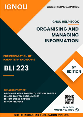 BLI 223: Organising and Managing Information - IGNOU Study Material & Guide Book with Latest Solved PYQs for IGNOU's Exam Preparation. - Get the PDF of this book at Rs. 99, WhatsApp us at +919354637830, or visit our website shrichakradhar.com.(Staple Bound, Shri Chakradhar Publication) BLI 223: Organising and Managing Information - IGNOU Study Material & Guide Book with Latest Solved PYQs for IGNOU's Exam Preparation. - Get the PDF of this book at Rs. 99, WhatsApp us at +919354637830, or visit our website shrichakradhar.com.(Staple Bound, Shri Chakradhar Publication)