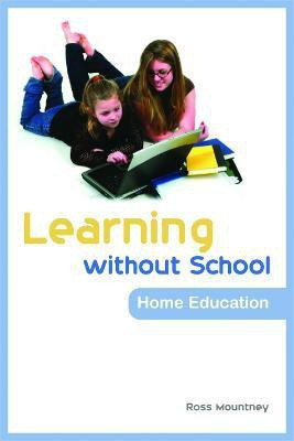 Learning without School(English, Electronic book text, Mountney Ross)