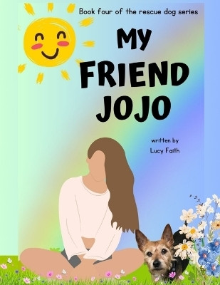 My Friend Jojo(English, Paperback, Faith)