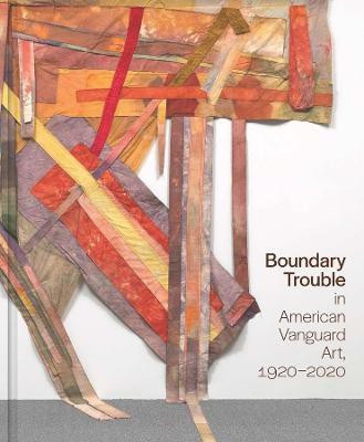 Boundary Trouble in American Vanguard Art, 1920-2020(English, Hardcover, unknown)