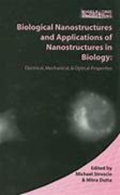 Biological Nanostructures and Applications of Nanostructures in Biology(Paperback, Stroscio, Michael A.)