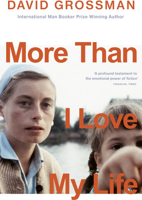 More Than I Love My Life(English, Paperback, Grossman David)