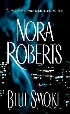 Blue Smoke(English, Paperback, Roberts Nora)