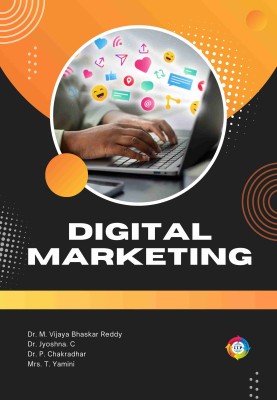 Digital Marketing(Paperback, Dr. M. Vijaya Bhaskar Reddy, Dr. Jyoshna C., Dr. P. Chakradhar, Mrs. T. Yamini)