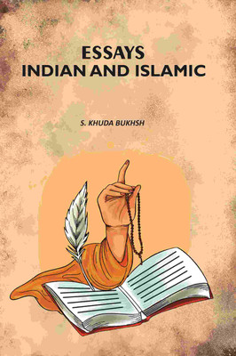 Essays Indian And Islamic(Paperback, S. Khuda Bukhsh)