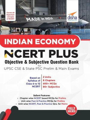Indian Economy Ncert Plus Objective & Subjective Question Bank for Upsc CSE & State Psc Prelim & Main Exams(English, Paperback, unknown)