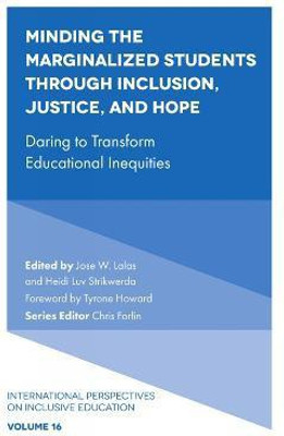 Minding the Marginalized Students Through Inclusion, Justice, and Hope(English, Hardcover, unknown)