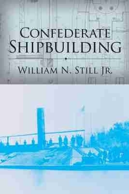 Confederate Shipbuilding(English, Hardcover, Still William N.)