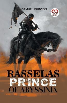 Rasselas Prince Of Abyssinia(English, Paperback, Johnson Samuel)