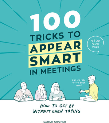 100 Tricks to Appear Smart In Meetings(English, Hardcover, Cooper Sarah)