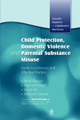 Child Protection, Domestic Violence and Parental Substance Misuse(English, Paperback, Cleaver Hedy)