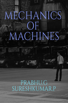 MECHANICS OF MACHINES(English, Paperback, Sureshkumar P)