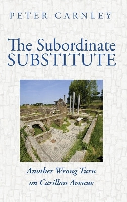 The Subordinate Substitute(English, Hardcover, Carnley Peter)