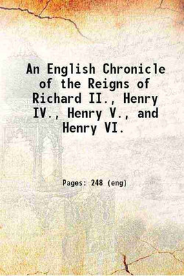 An English Chronicle of the Reigns of Richard II., Henry IV., Henry V., and Henry VI. 1838 [Hardcover](Hardcover, Camden Society (Great Britain))