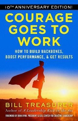 Courage Goes to Work(English, Paperback, Treasurer Bill)