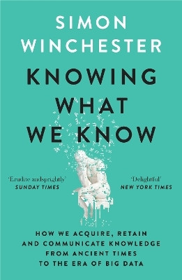 Knowing What We Know(English, Paperback, Winchester Simon)