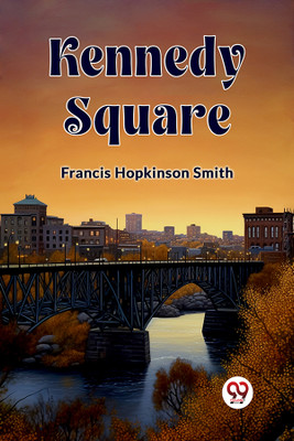 Kennedy Square (Edition2023)(English, Paperback, Smith Francis Hopkinson)